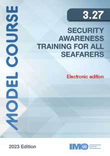 Security awareness training for all seafarers, 2023 Edition