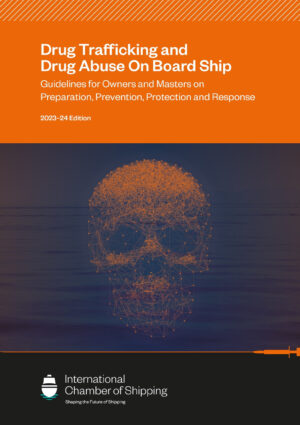 Drug Trafficking and Drug Abuse On Board Ship - Guidelines for Owners and Masters on Preparation