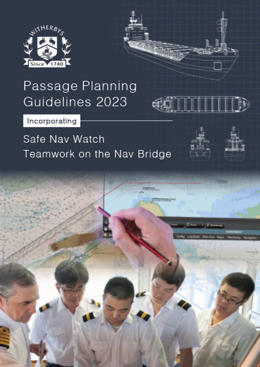 Passage Planning Guidelines 2023 Edition - Incorporating Safe Nav Watch and Teamwork on the Nav Bridge